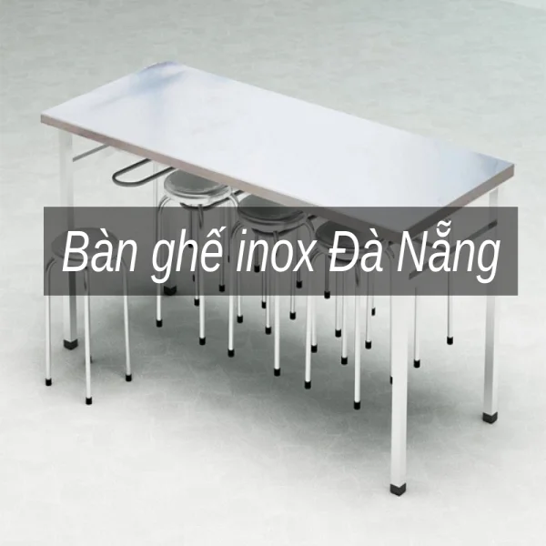 Tìm hiểu về Inox Đà Nẵng